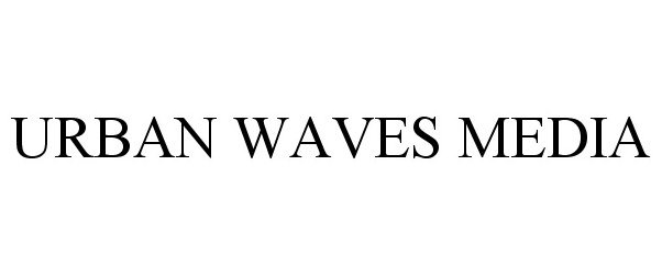  URBAN WAVES MEDIA