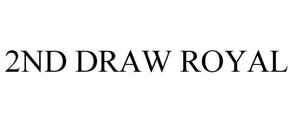 Trademark Logo 2ND DRAW ROYAL