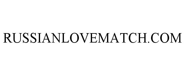 Trademark Logo RUSSIANLOVEMATCH.COM