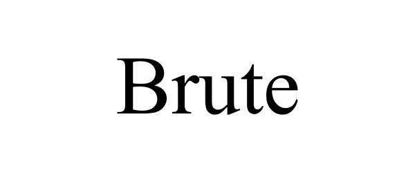 Trademark Logo BRUTE