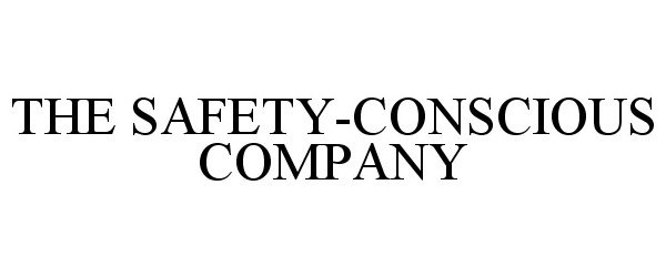 Trademark Logo THE SAFETY-CONSCIOUS COMPANY