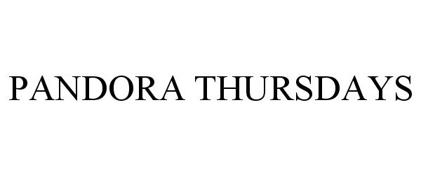 Trademark Logo PANDORA THURSDAYS
