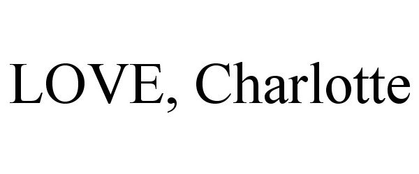  LOVE, CHARLOTTE