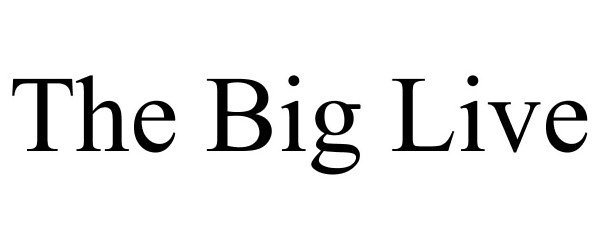  THE BIG LIVE