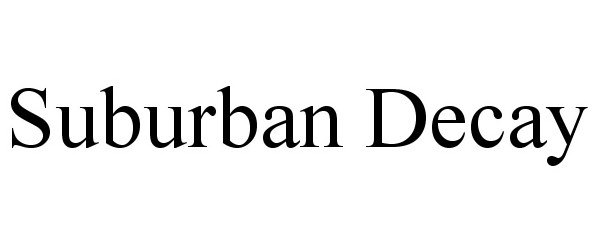 Trademark Logo SUBURBAN DECAY