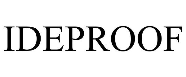 Trademark Logo IDEPROOF