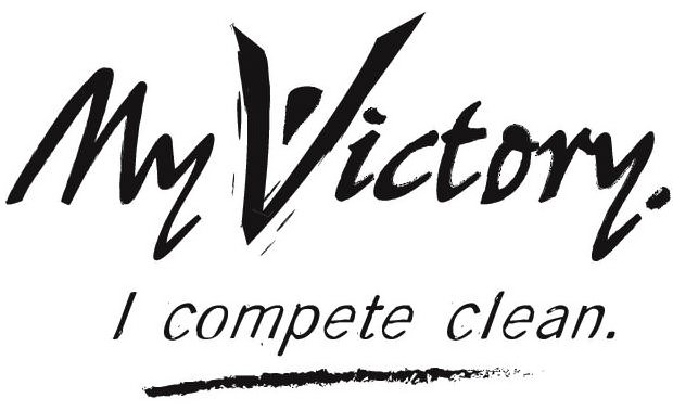 Trademark Logo MY VICTORY. I COMPETE CLEAN.