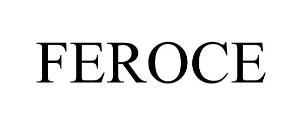 Trademark Logo FEROCE