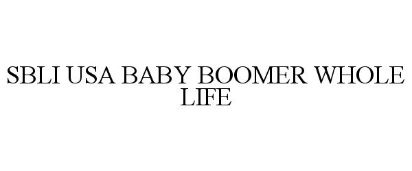  SBLI USA BABY BOOMER WHOLE LIFE