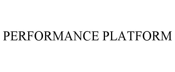 Trademark Logo PERFORMANCE PLATFORM