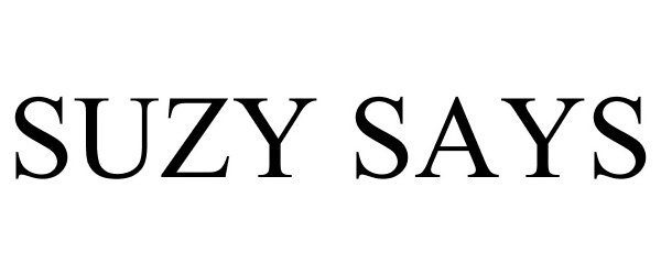  SUZY SAYS