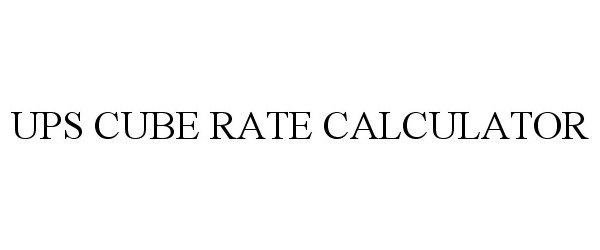  UPS CUBE RATE CALCULATOR