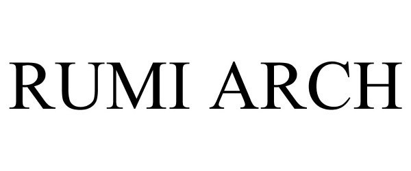 Trademark Logo RUMI ARCH
