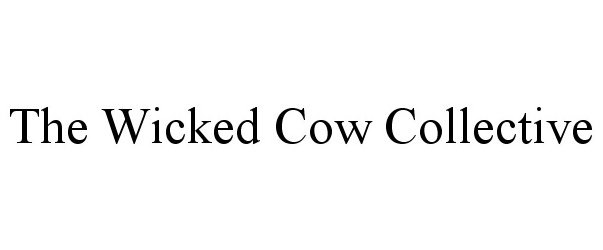  THE WICKED COW COLLECTIVE
