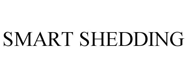 Trademark Logo SMART SHEDDING