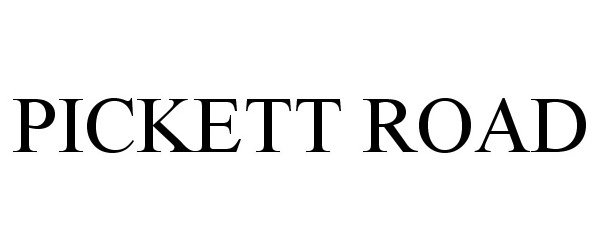 Trademark Logo PICKETT ROAD