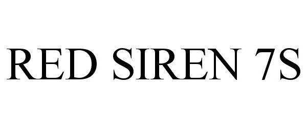 Trademark Logo RED SIREN 7S