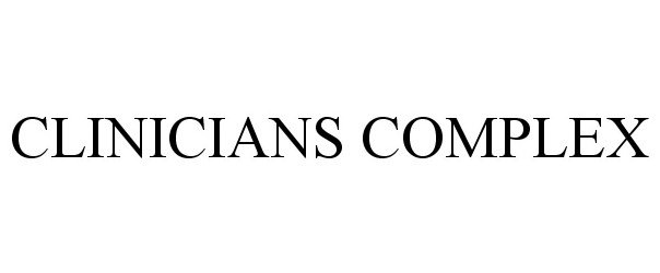 Trademark Logo CLINICIANS COMPLEX