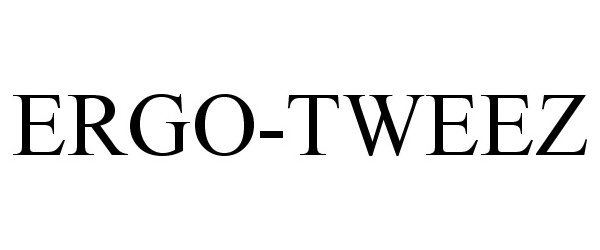 Trademark Logo ERGO-TWEEZ