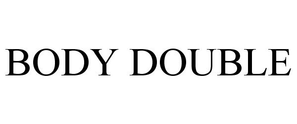 Trademark Logo BODY DOUBLE