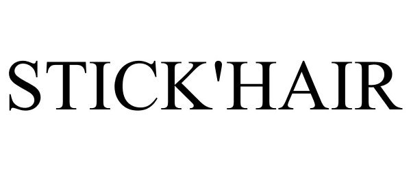 Trademark Logo STICK'HAIR
