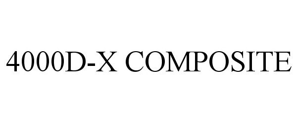  4000D-X COMPOSITE