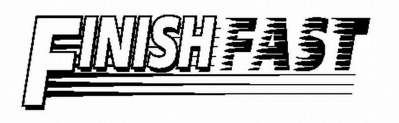 Trademark Logo FINISH FAST
