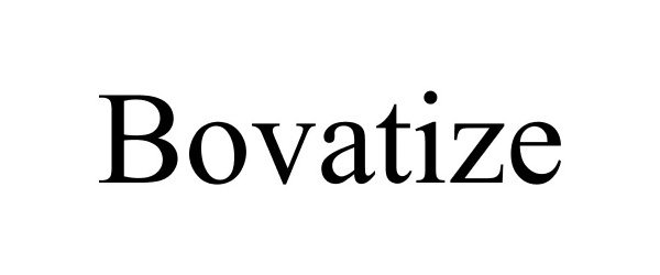 Trademark Logo BOVATIZE