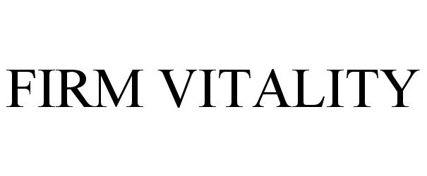 Trademark Logo FIRM VITALITY