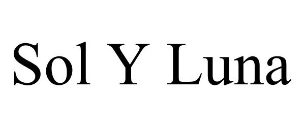 Trademark Logo SOL Y LUNA