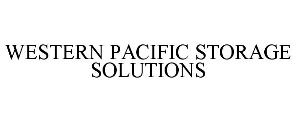  WESTERN PACIFIC STORAGE SOLUTIONS