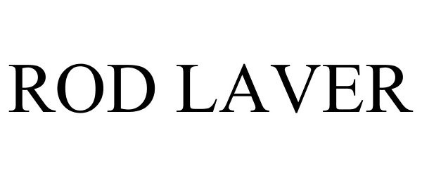 Trademark Logo ROD LAVER