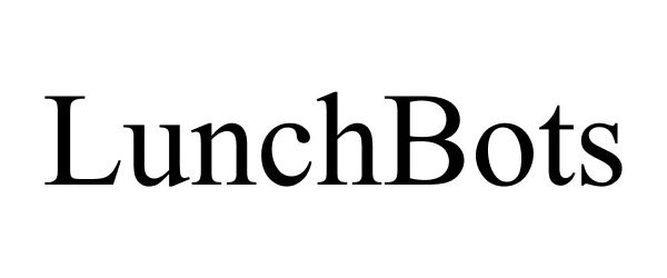 Trademark Logo LUNCHBOTS