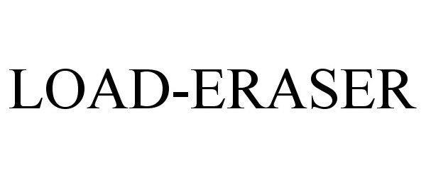 Trademark Logo LOAD-ERASER