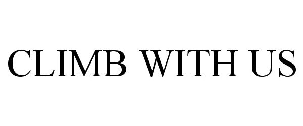 Trademark Logo CLIMB WITH US
