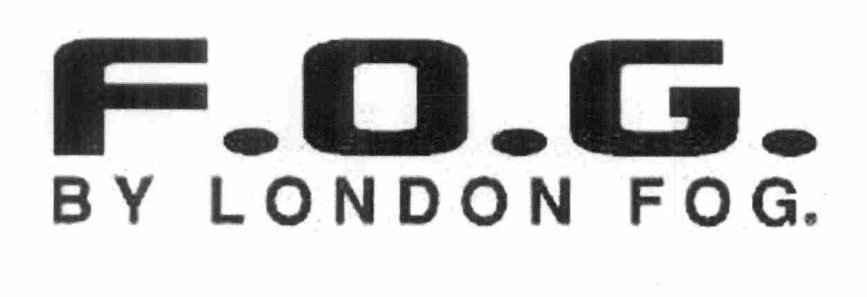 Trademark Logo F.O.G. BY LONDON FOG.