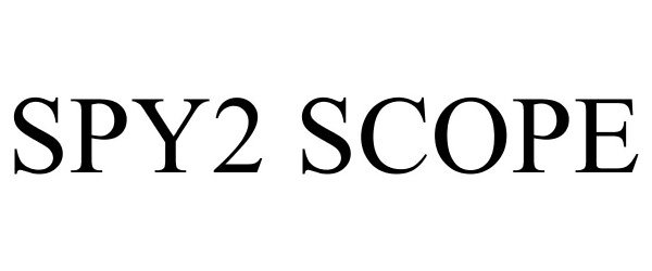 Trademark Logo SPY2 SCOPE