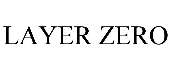 Trademark Logo LAYER ZERO