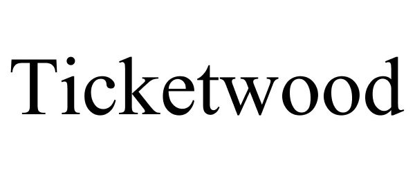 TICKETWOOD