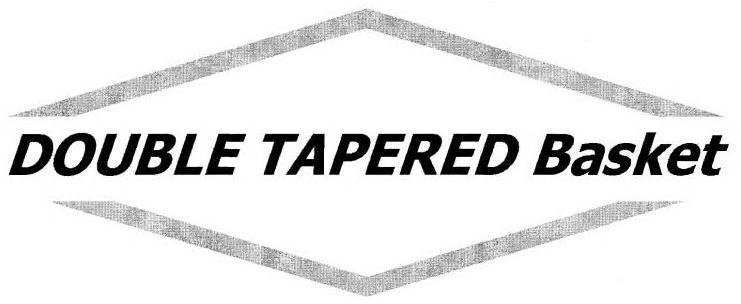 Trademark Logo DOUBLE TAPERED BASKET