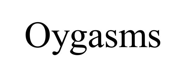  OYGASMS