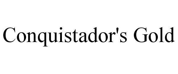 Trademark Logo CONQUISTADOR'S GOLD
