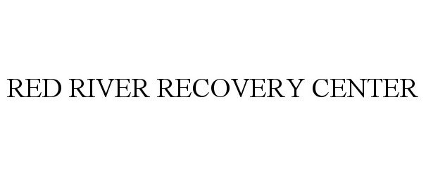  RED RIVER RECOVERY CENTER