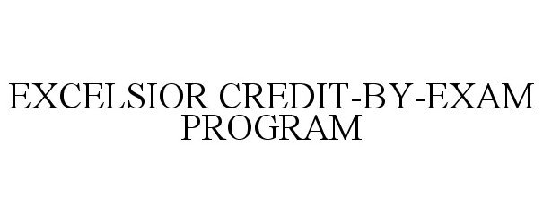  EXCELSIOR CREDIT-BY-EXAM PROGRAM