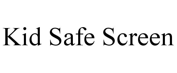 Trademark Logo KID SAFE SCREEN