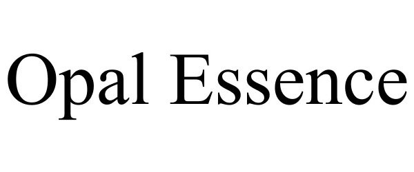 Trademark Logo OPAL ESSENCE