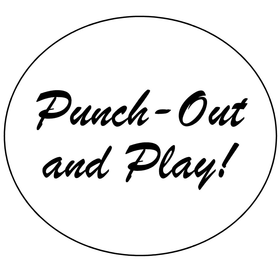  PUNCH-OUT AND PLAY!