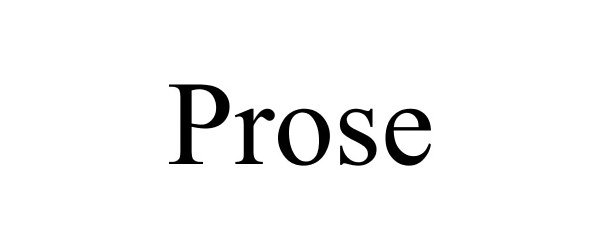 Trademark Logo PROSE