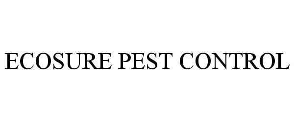 Trademark Logo ECOSURE PEST CONTROL