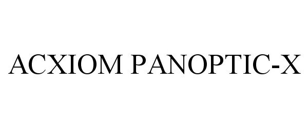 Trademark Logo ACXIOM PANOPTIC-X